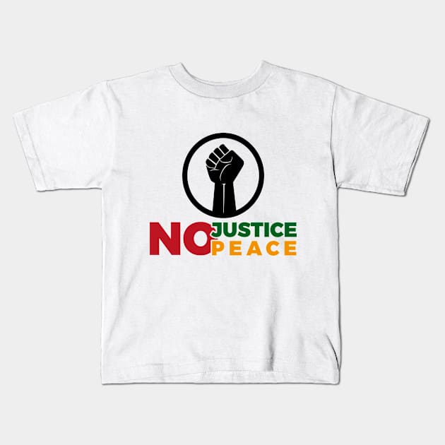 no justice no peace Kids T-Shirt by Mstudio